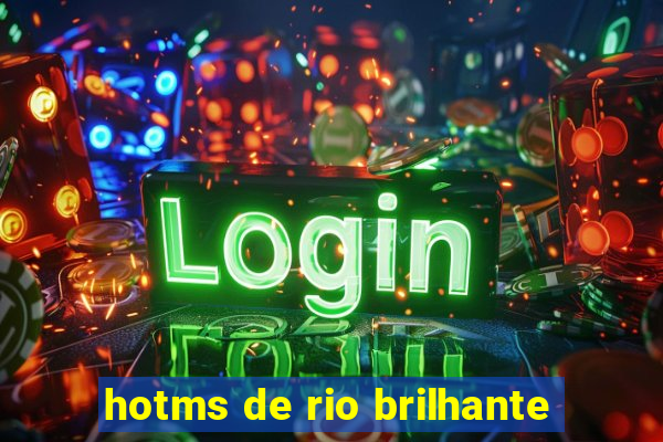 hotms de rio brilhante